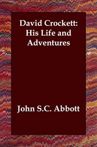Large book cover: David Crockett: His Life and Adventures