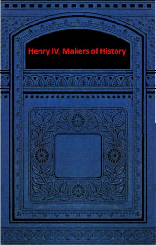 Large book cover: Henry IV, Makers of History