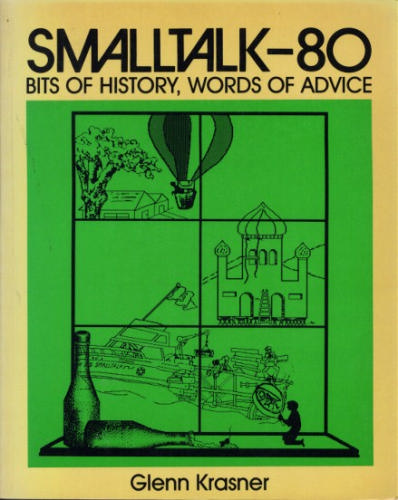 Large book cover: Smalltalk-80: Bits of History, Words of Advice