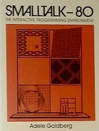 Large book cover: Smalltalk-80: The Interactive Programming Environment