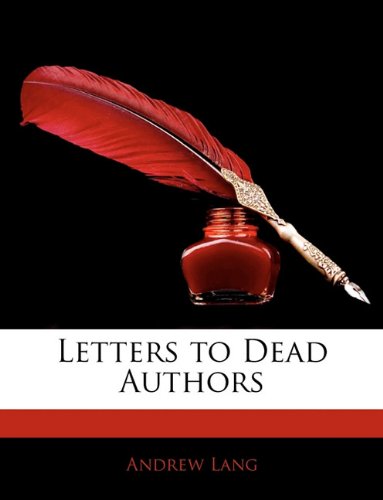 Large book cover: Letters to Dead Authors