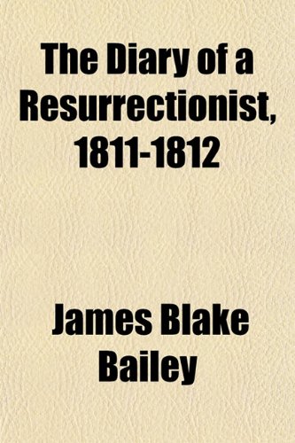 Large book cover: The Diary of a Resurrectionist, 1811-1812