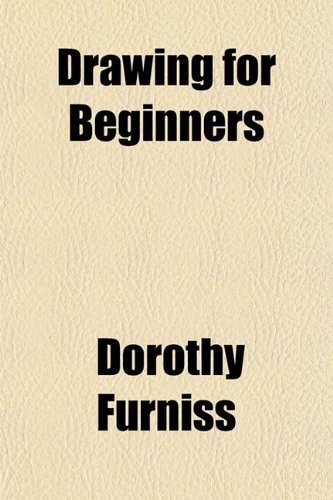 Drawing for Beginners Book by Dorothy Furniss Learn How to Draw Step by  Step Guide to Drawing for Adults Kids PDF Ebook Instant Download PDF 