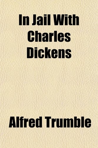 Large book cover: In Jail with Charles Dickens