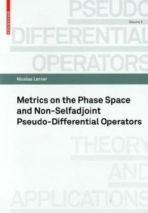 Large book cover: Metrics on the Phase Space and Non-Selfadjoint Pseudo-Differential Operators