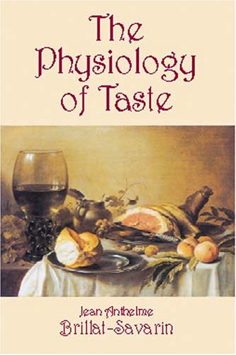 Large book cover: The Physiology of Taste, or Meditations on Transcendental Gastronomy