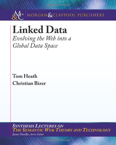 Large book cover: Linked Data: Evolving the Web into a Global Data Space