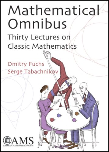 Large book cover: Mathematical Omnibus: Thirty Lectures on Classic Mathematics