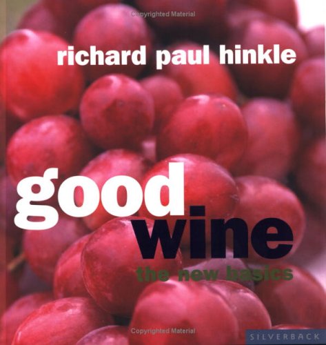 Large book cover: Good Wine: The New Basics