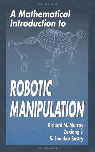 Large book cover: A Mathematical Introduction to Robotic Manipulation