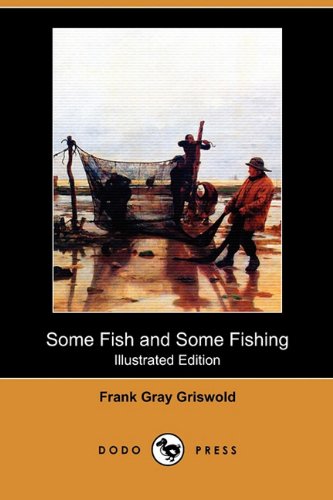 Large book cover: Some Fish and Some Fishing