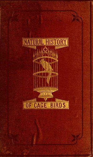 Large book cover: The Natural History of Cage Birds