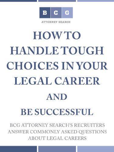 Large book cover: How to Handle Tough Choices in Your Legal Career and Be Successful