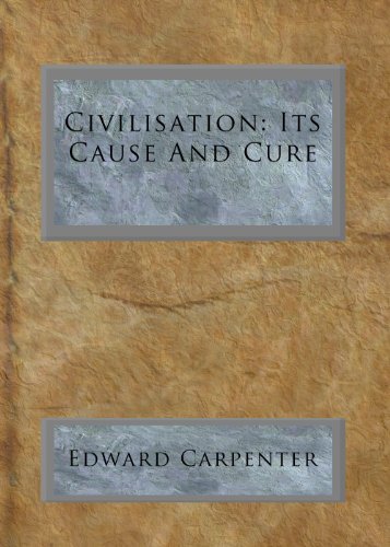 Large book cover: Civilisation: Its Cause and Cure