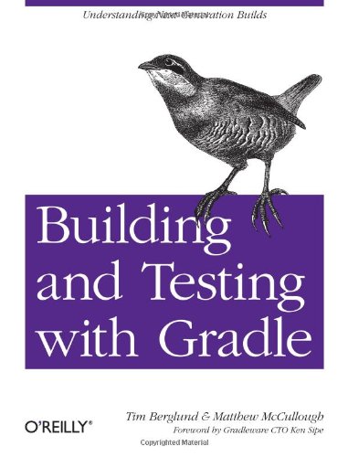 Large book cover: Building and Testing with Gradle